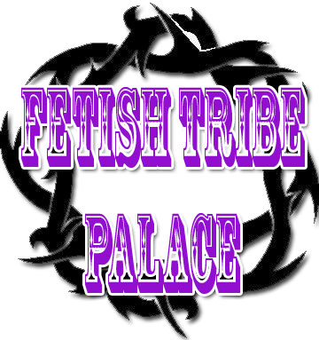 Fetish Tribe Palace by Queenmaris Goddess Annie Brown